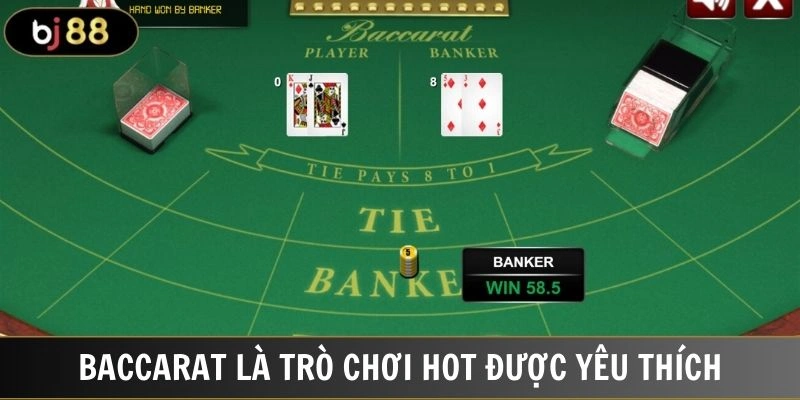 Baccarat là một trong những game casino trực tuyến hút khách nhất
